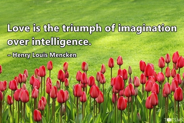 Love Quote by Henry Louis Mencken