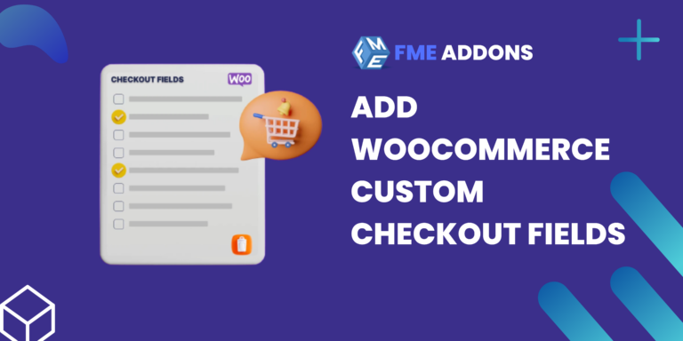 Add WooCommerce Custom Checkout Fields