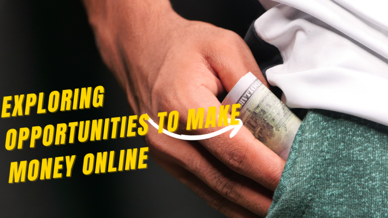 Exploring Opportunities to Make Money Online