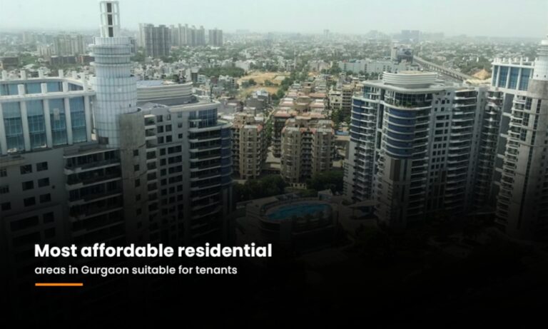 Most Affordable Residential Areas In Gurgaon Suitable For Tenants