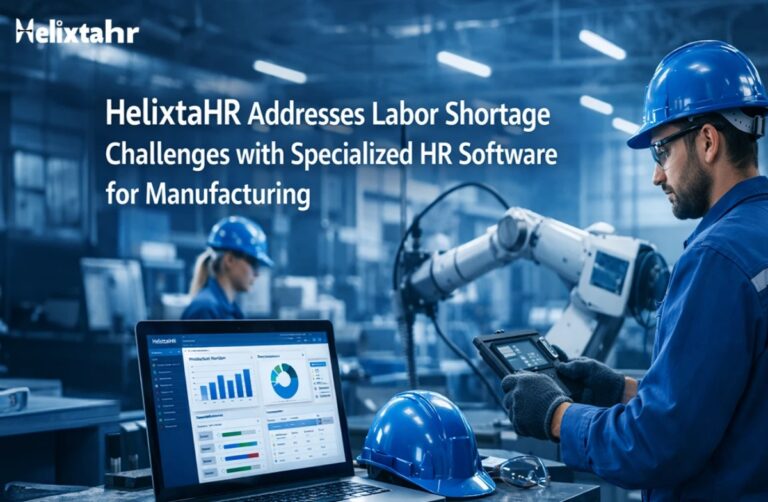 HelixtaHR Addresses Labor Shortage Challenges with Specialized HR Software for Manufacturing