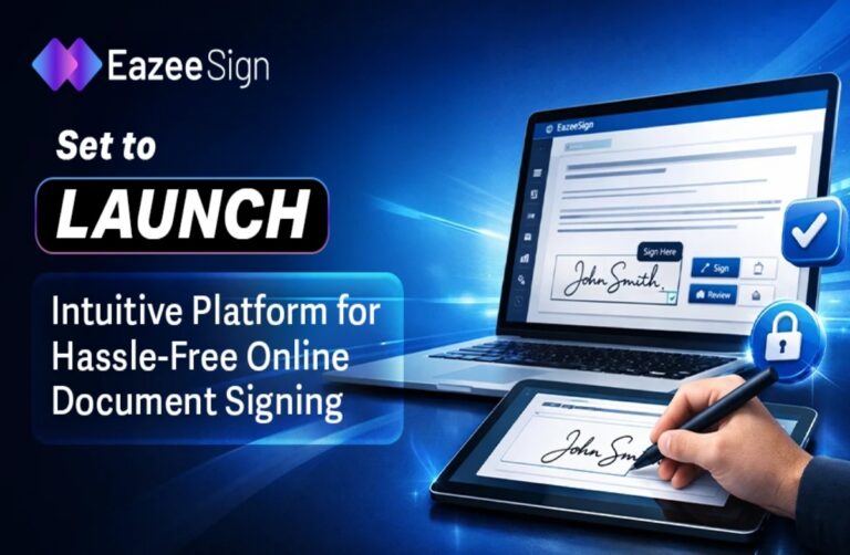 EazeeSign Set to Launch Intuitive Platform for Hassle-Free Online Document Signing EazeeSign Set to Launch Intuitive Platform for Hassle-Free Online Document Signing